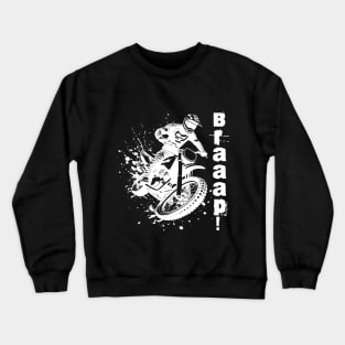 Motocross Braaap! Crewneck Sweatshirt